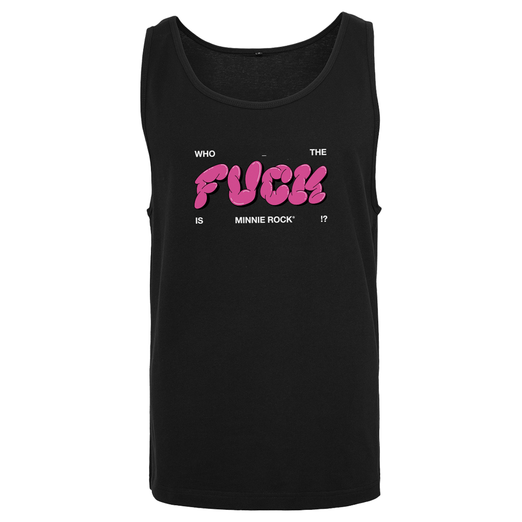 minnie rock - Who the Fuck is minnie rock!? - Tank